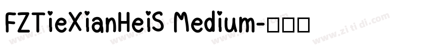 FZTieXianHeiS Medium字体转换